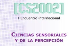 I Encuentro Internacional de Ciencias Sensoriales y de la Percepción CS2002