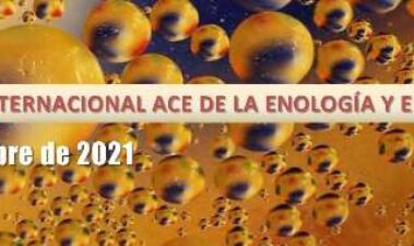 Congreso Internacional ACE de la Enología y el cava 2021: Biomoléculas e innovación disruptiva en enología