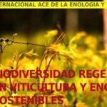 Congreso Internacional ACE de la Enología y el Cava 2022: Biodiversidad regenerativa en viticultura y enología sostenibles