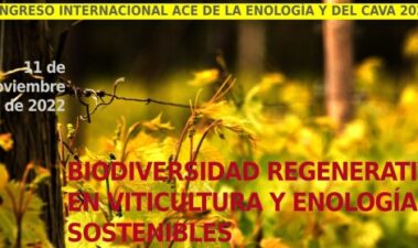 Congreso Internacional ACE de la Enología y el Cava 2022: Biodiversidad regenerativa en viticultura y enología sostenibles