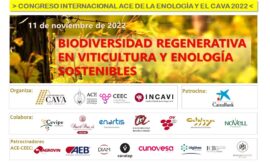 Congreso Internacional ACE de la Enología y el Cava 2022. Biodiversidad regenerativa en viticultura y enología sostenibles
